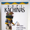 Hopi Kachinas: The Complete Guide to Collecting Kachina Dolls by Barton Wright