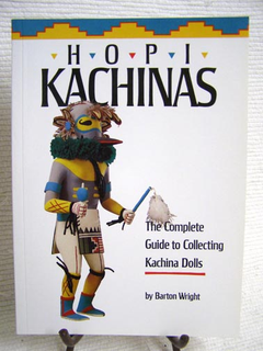 Hopi indian kachina dolls ホピ族カチーナの本 Hopi Kachinas: The Complete Guide to Collecting Kachina Dolls