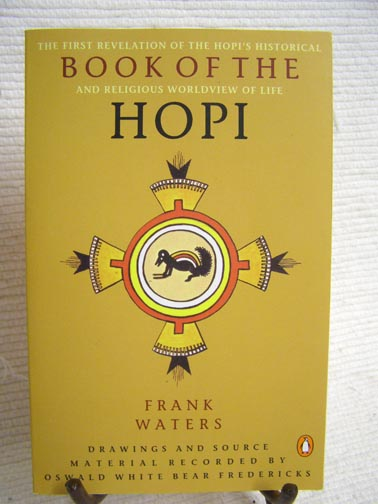 Book of the Hopi: The First Revelation of the Hopi's Historical and Religious Worldview of Life by Frank Waters