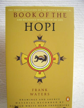 Book of the Hopi: The First Revelation of the Hopi's Historical and Religious Worldview of Life by Frank Waters